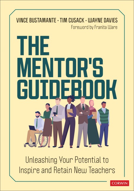 The Mentors Guidebook: Unleashing Your Potential to Inspire and Retain New Teachers
