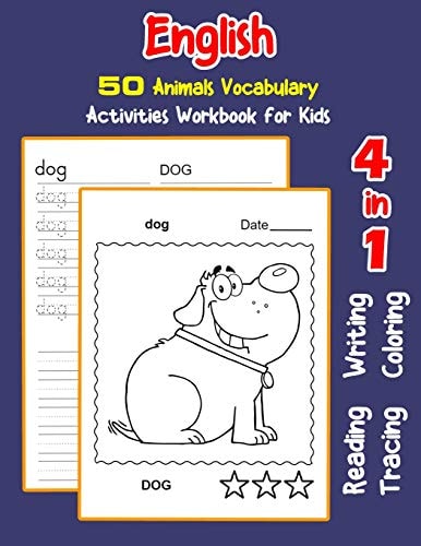 English 50 Animals Vocabulary Activities Workbook for Kids 4 in 1 Reading Writing Tracing and Coloring Worksheets
