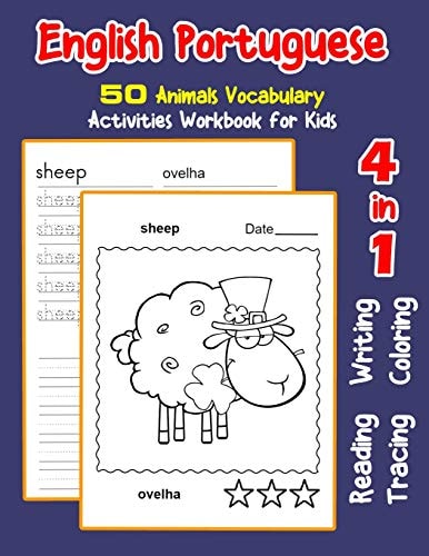 English Portuguese 50 Animals Vocabulary Activities Workbook for Kids 4 in 1 Reading Writing Tracing and Coloring Worksheets