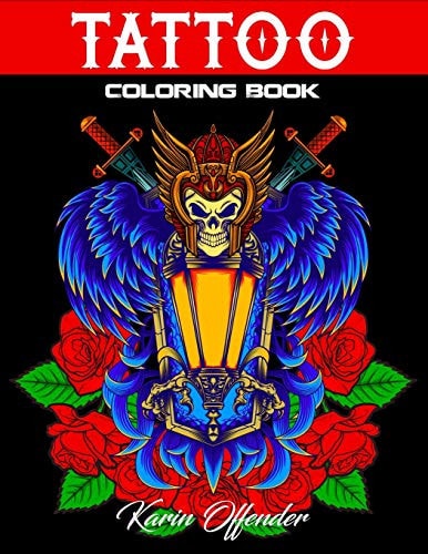 Tattoo Coloring Book Stress Relieving With Awesome, Sexy, And Relaxing Tattoo Designs For Adult Men And Women
