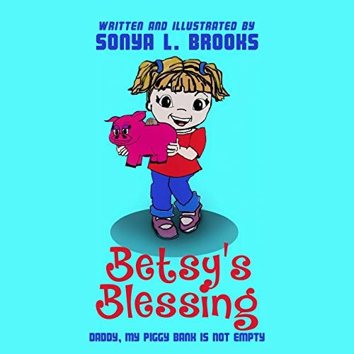Betsy's Blessing Daddy, My Piggy Bank Is Not Empty
