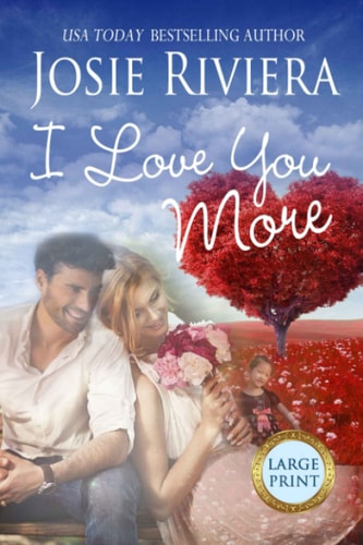 I Love You More Large Print Edition