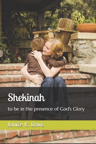 Shekinah To Be in the Presence of God's Glory