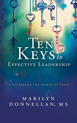 Ten Keys to Effective Leadership A Guidebook for Women of Faith