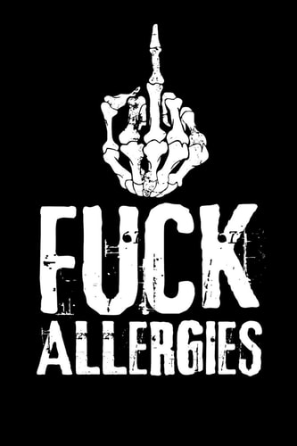 Fuck Allergies 45 Days Food Diary (6x9) Track Your Symptoms and Indentify Your Intolerances and Allergies