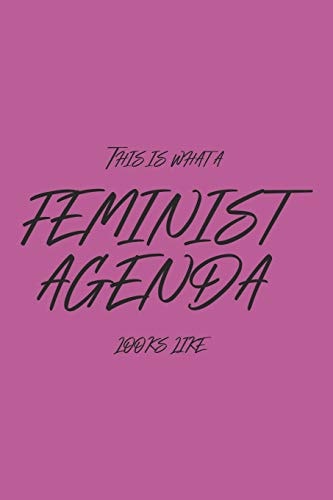 This Is What a Feminist Agenda Looks Like