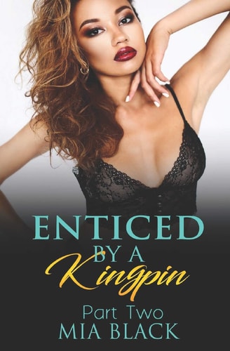 Enticed by a Kingpin 2