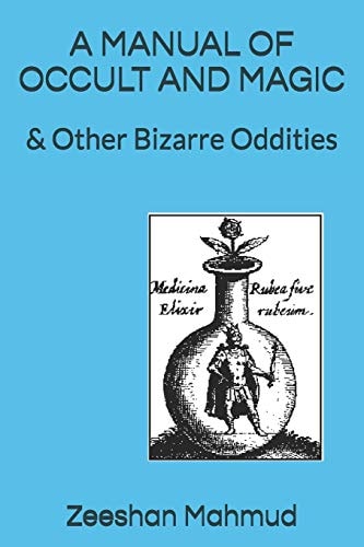 A Manual of Occult and Magic & Other Bizarre Oddities