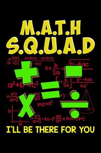 M.A.T.H S.Q.U.A.D I'll Be There For You School Gifts For Teachers