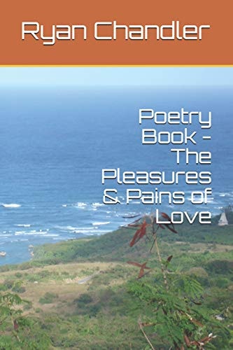 Poetry Book - The Pleasures & Pains of Love