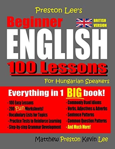 Preston Lee's Beginner English 100 Lessons For Hungarian Speakers (British)