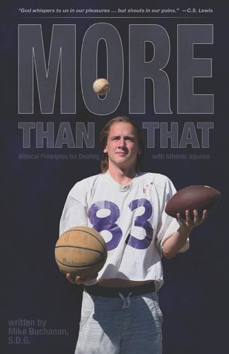More Than That Biblical Principles for Dealing with Athletic Injuries