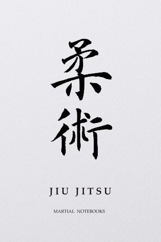 Martial Notebooks JIU JITSU White Belt 6 X 9