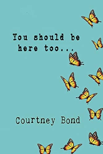 You Should Be Here Too...