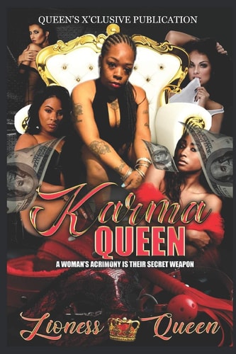 Karma Queen A Woman's Acrimony Is Their Secret Weapon
