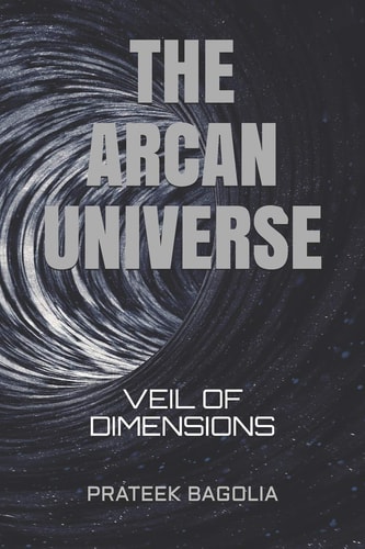 The Arcan Universe Veil of Dimensions