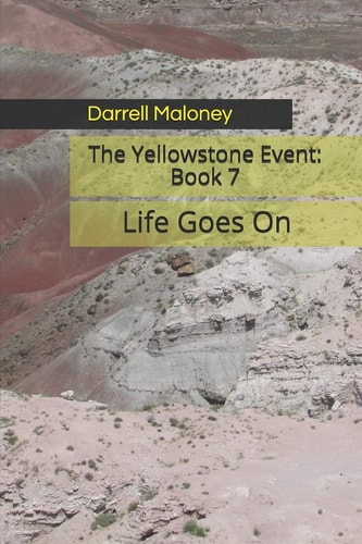 Life Goes On The Yellowstone Event: Book 7