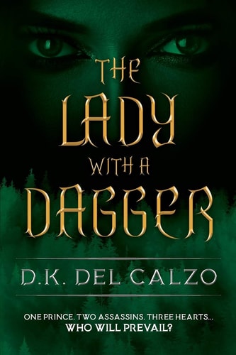 The Lady with a Dagger One Prince, Two Assassins, Three Hearts... Who Will Prevail?