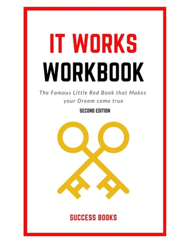 It Works Workbook The Famous Little Red Book That Makes Your Dream Come True Second Edition