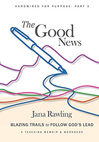The Good News Blazing Trails to Follow God's Lead