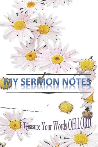 My Sermon Notes I Treasure Your Words Oh LORD