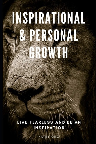Inspirational & Personal Growth Live Fearless and Be An Inspiration