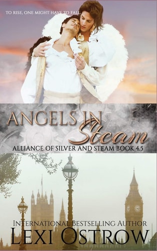 Angels in Steam Alliance of Silver & Steam Book 4. 5