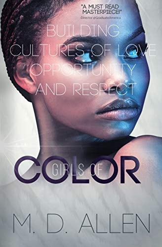 Girls of C. O. L. O. R. Building Cultures of Love, Opportunity, and Respect