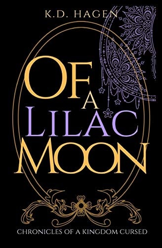 Of a Lilac Moon Chronicles of a Kingdom Cursed: Fairy Rhymes, Cautionary Tales, and Connected Fairy Tales