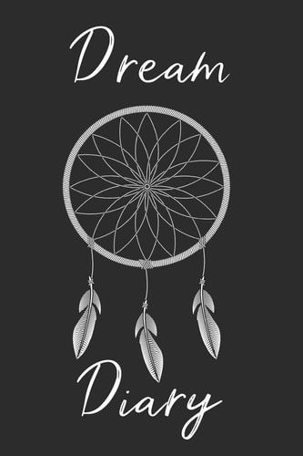 Dream Catcher Dream Diary Track Sleep Times, Thoughts, Dreams and Insomnia.