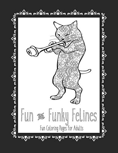 Fun and Funky Felines Fun Coloring Pages for Adults Cat Coloring Book Cat Coloring Pages These Cat Themed Adult Coloring Books Make Great Gifts for Cat Lovers!