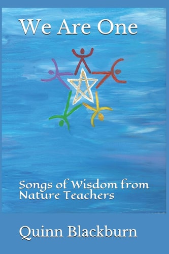 We Are One Songs of Wisdom from Nature Teachers