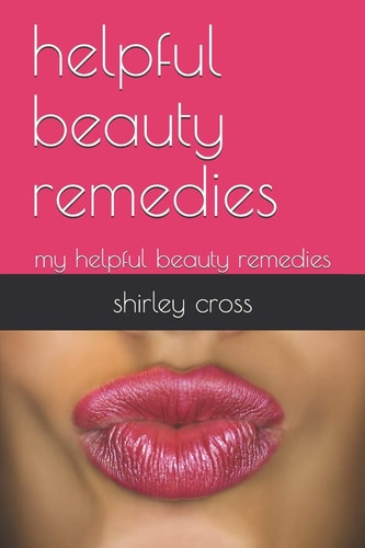Helpful Beauty Remedies My Helpful Beauty Remedies