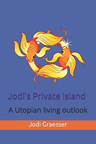 Jodi's Private Island A Utopian Living Outlook