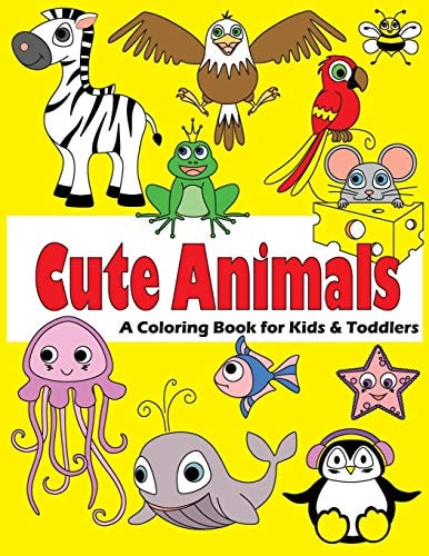 Cute Animals A Coloring Book for Kids and Toddlers