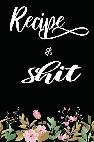 Recipes & Shit Write In Your Own Favorite Recipe, Black Floral Seamless Design