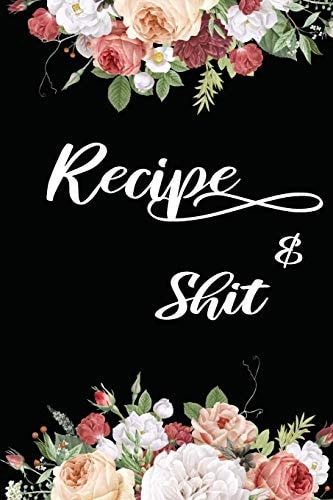 Recipes & Shit Write In Your Own Favorite Recipe, Floral Design