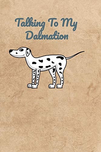 Talking To My Dalmatian