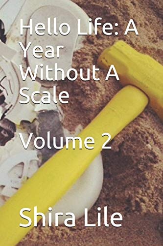 Hello Life A Year Without A Scale, Volume 2