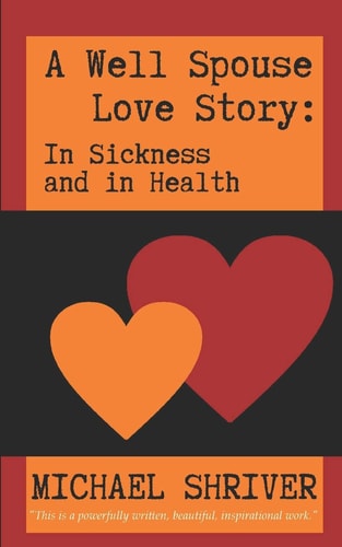 A Well Spouse Love Story In Sickness and in Health