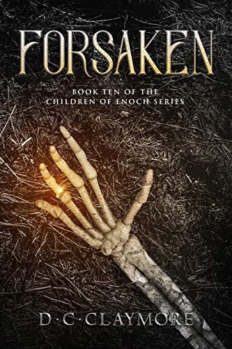 Forsaken Book Ten of The Children of Enoch Series