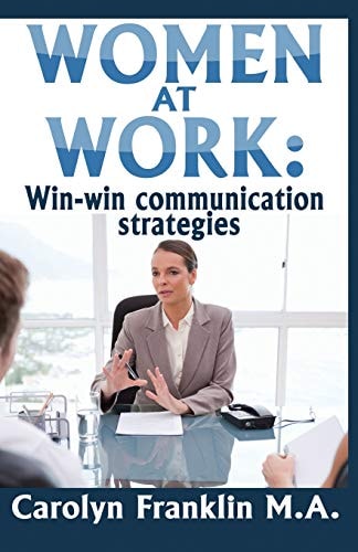 Women At Work Win-Win Communication Strategies