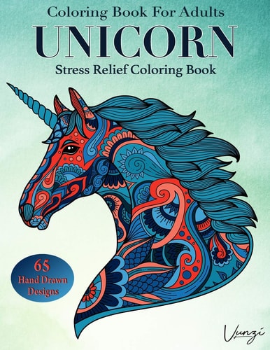 Unicorn Coloring Book For Adults 65 Beautiful Unicorn Designs for Stress Relief and Relaxation (Adult Coloring Books / Vol.4)