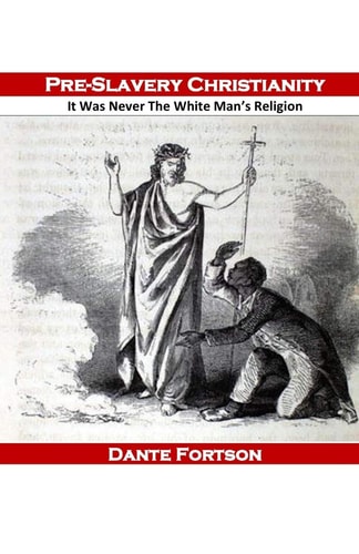 Pre-Slavery Christianity It Was Never The White Man's Religion