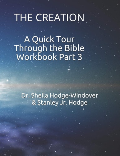 A Quick Tour Through the Bible Workbook Part 3 The Creation
