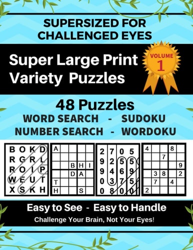 SUPERSIZED FOR CHALLENGED EYES, Volume 1 Super Large Print Variety Puzzles