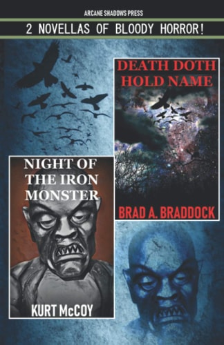Death Doth Hold Name and Night Of The Iron Monster