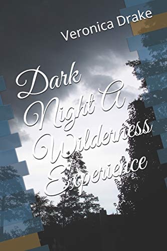 Dark Night a Wilderness Experience