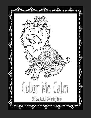 Color Me Calm Stress Relief Coloring Book These Dog Coloring Pages Make Great Gifts for Dog Lovers! Adult Coloring Books Cute Coloring Pages Adult Coloring Pages