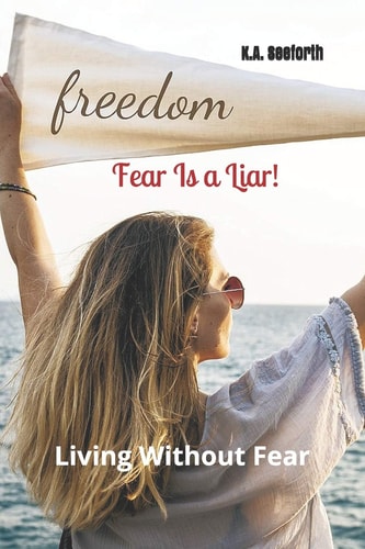 Fear Is a Liar! Living Without Fear
